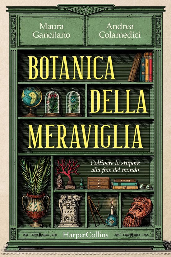 Botanica della meraviglia. Coltivare lo stupore alla fine del mondo