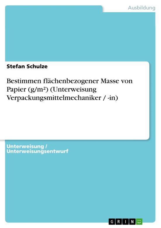 Bestimmen flächenbezogener Masse von Papier (g/m²) (Unterw ... - cover