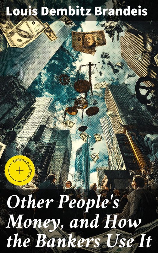 Other People's Money, and How the Bankers Use It - cover
