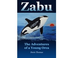 Zabu - The Adventures of a Young Orca