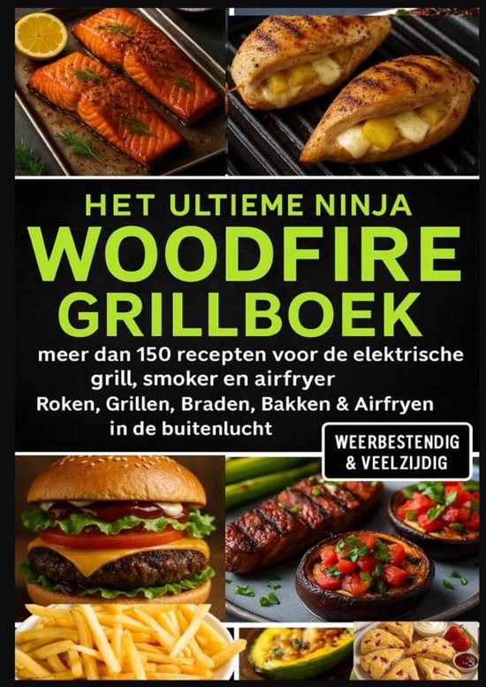 Het Ultieme Ninja Woodfire Grillboek – meer dan 150 recept ... - cover