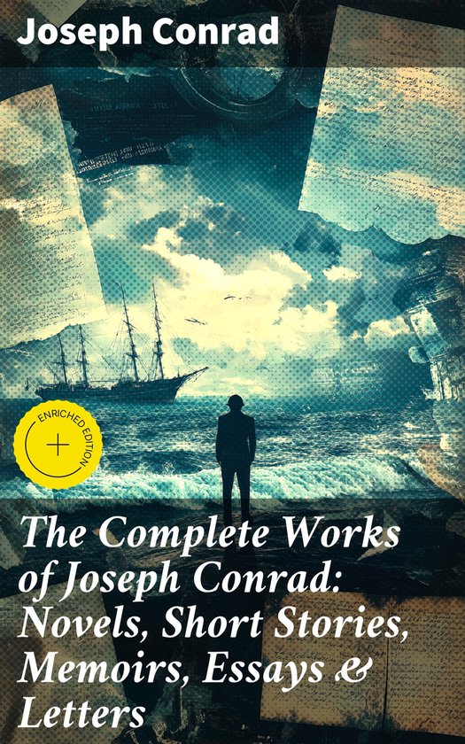 The Complete Works of Joseph Conrad: Novels, Short Stories,  ... - cover