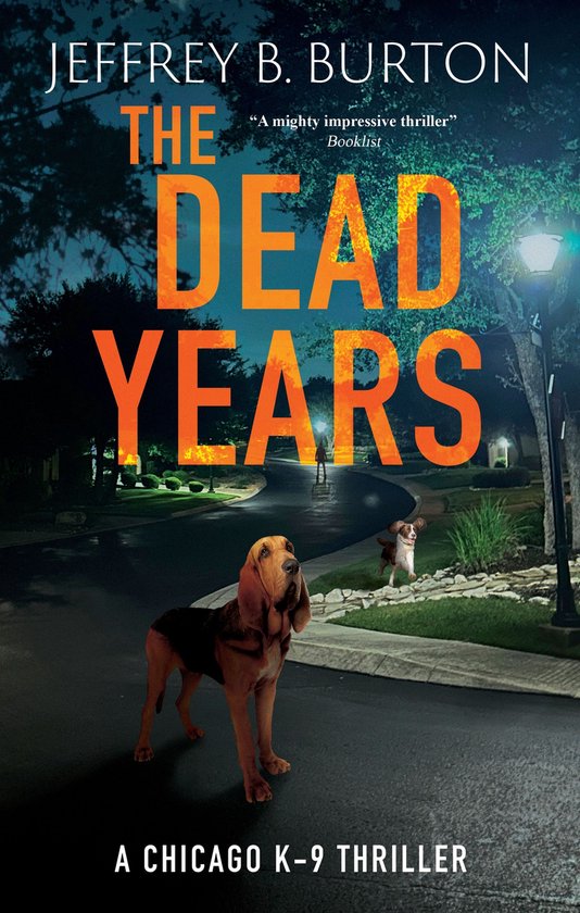 A Chicago K-9 Thriller 1 - The Dead Years - cover