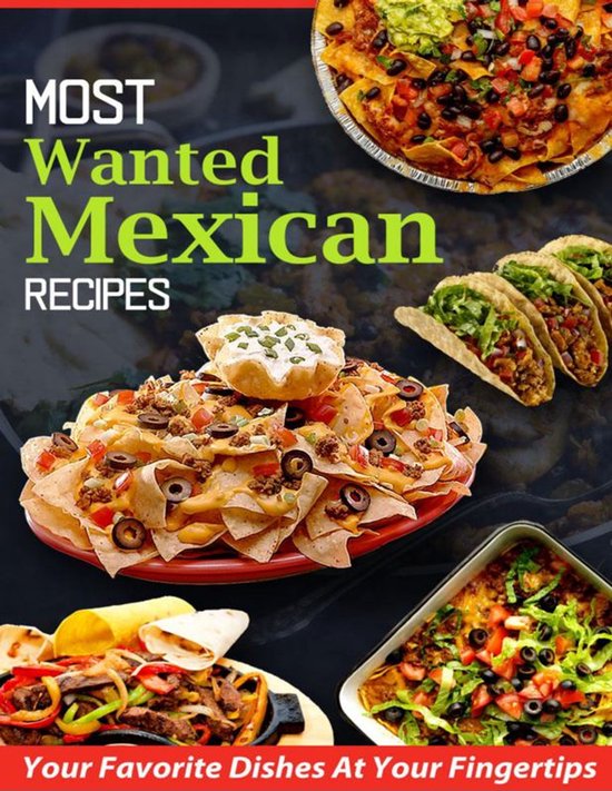 Most Wanted Recipes - Most Wanted Mexican Recipes - cover