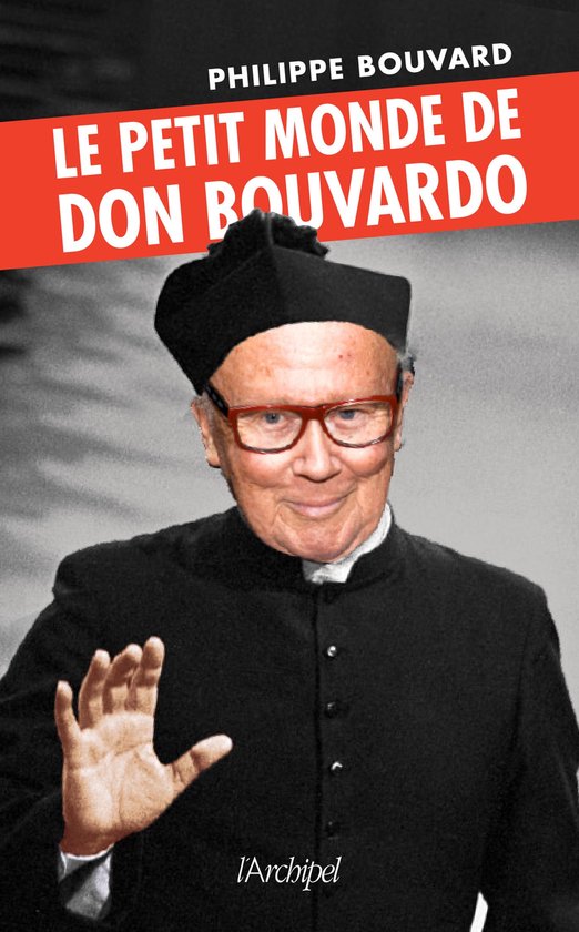 Couverture du livre 'Le Petit Monde de Don Bouvardo' avec Philippe Bouvard en tenue de prêtre, lunettes et chapeau.