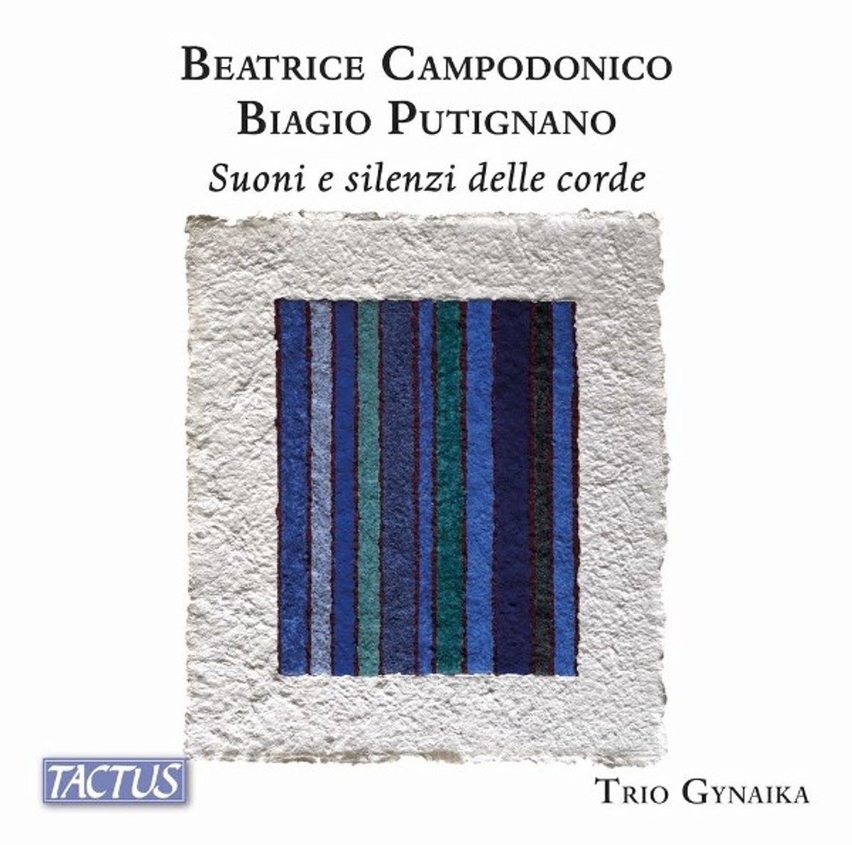 Trio Gynaika - Campodonico - Putignano: Sounds And Silences Of The Strings (CD)