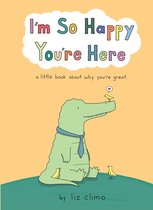 Boekcover: 'I'm So Happy You're Here' met een groene krokodil met das en twee kuikens. De titel staat in een wolk.