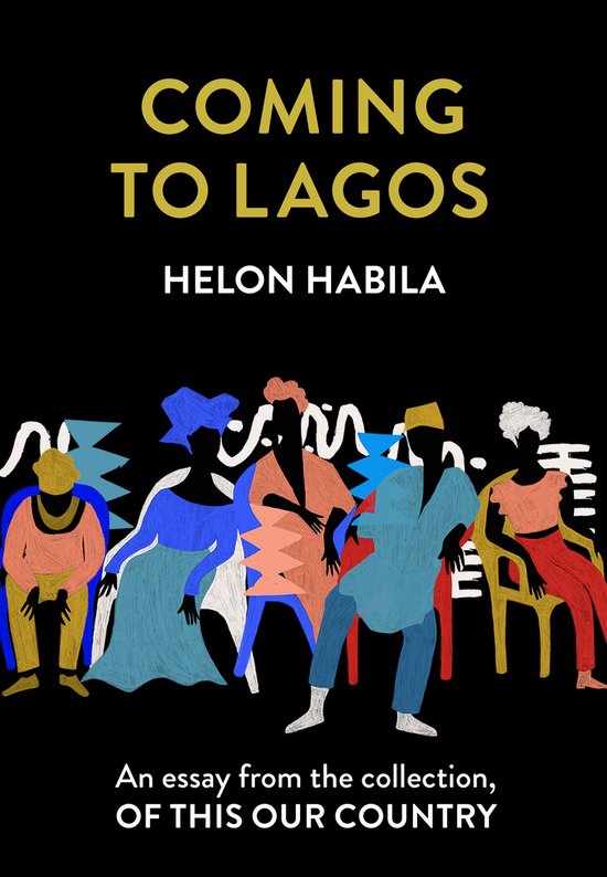 Coming to Lagos: An essay from the collection, Of This Our C ... - cover