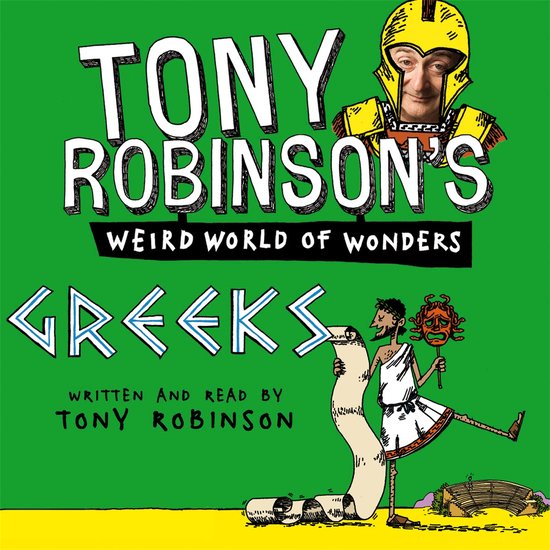 Sir Tony Robinson's Weird World of Wonders5- Greeks - cover