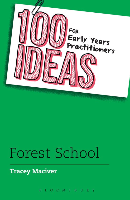 100 Ideas for Early Years Practitioners: Forest School - cover