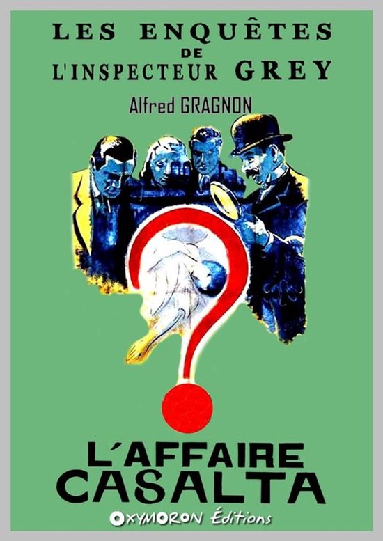 Les enquêtes de l'inspecteur Grey 6 - L'affaire Casalta - cover