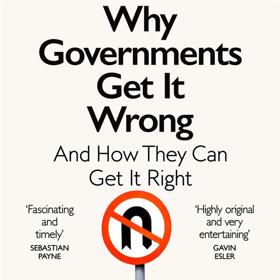 Why Governments Get It Wrong - cover