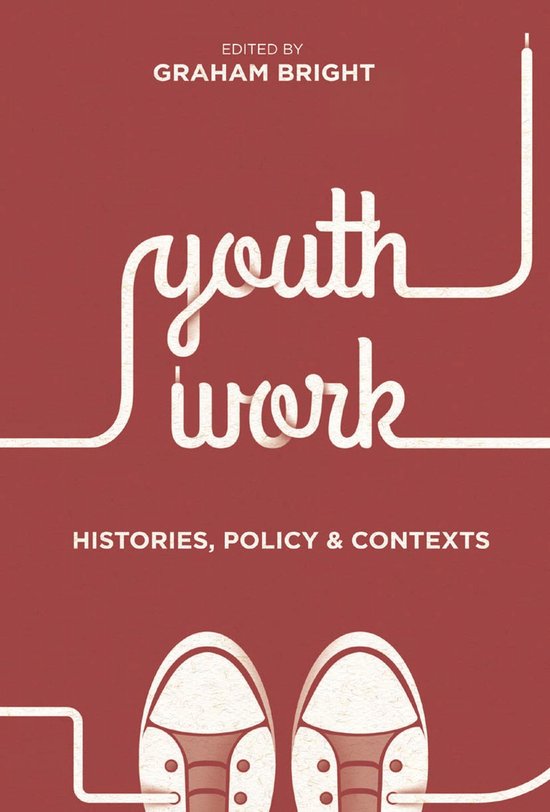 Youth Work: Histories, Policy and Contexts - cover