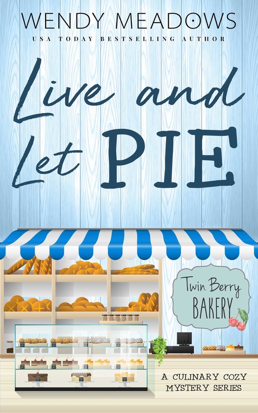 Twin Berry Bakery 4 - Live and Let Pie - cover