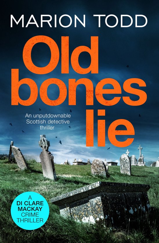 Detective Clare Mackay 6 - Old Bones Lie - cover