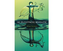 De zelfhypnose revolutie