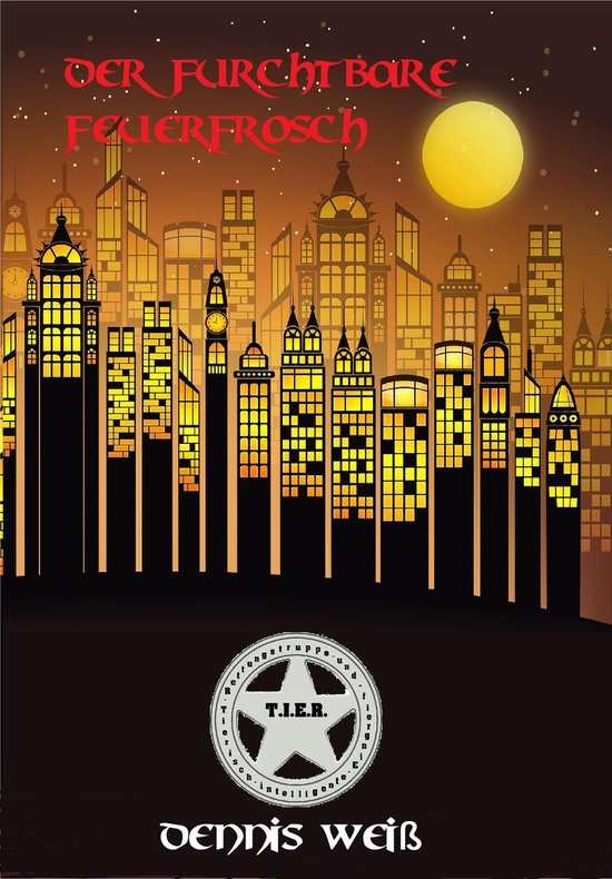 T.I.E.R.- Tierisch intelligente Eingreif- und Rettungstruppe ... - cover