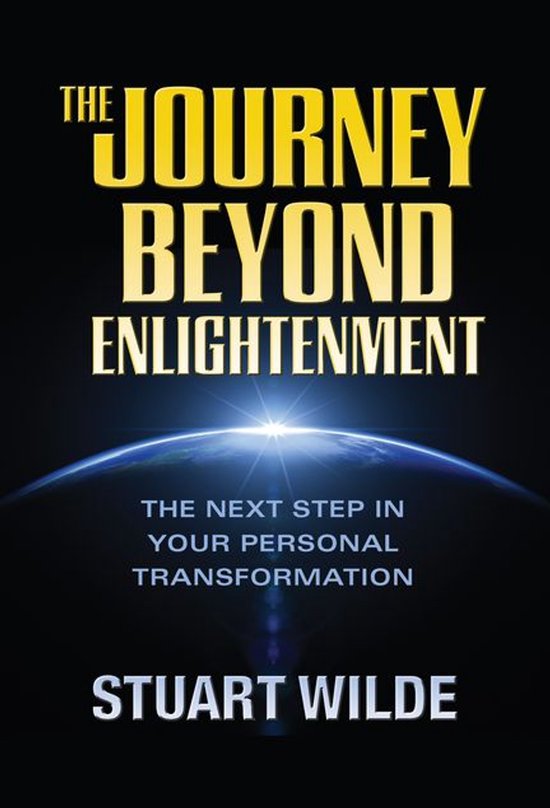 Boek 'The Journey Beyond Enlightenment' van Stuart Wilde. De tekst 'The Next Step in Your Personal Transformation' is zichtbaar.