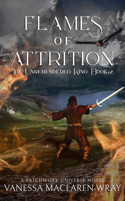 The Unremembered King 2 - Flames of Attrition