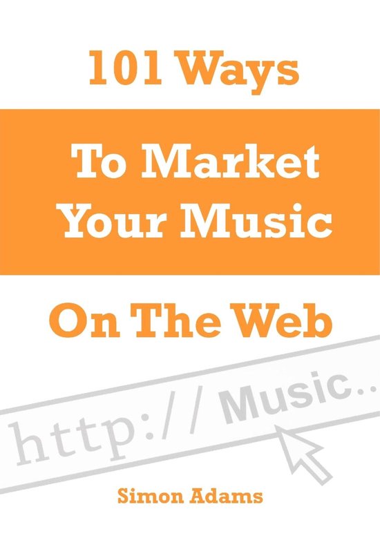 101 Ways to Market Your Music On the Web - cover