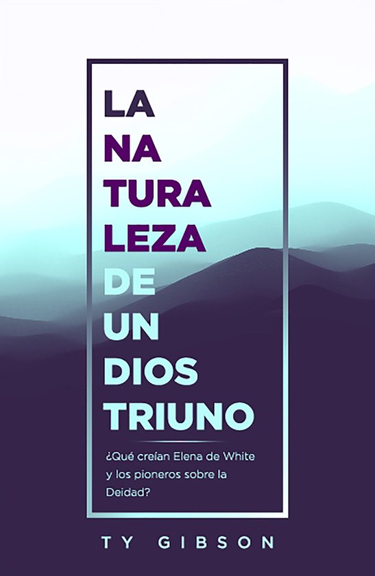 La naturaleza de un Dios triuno - cover