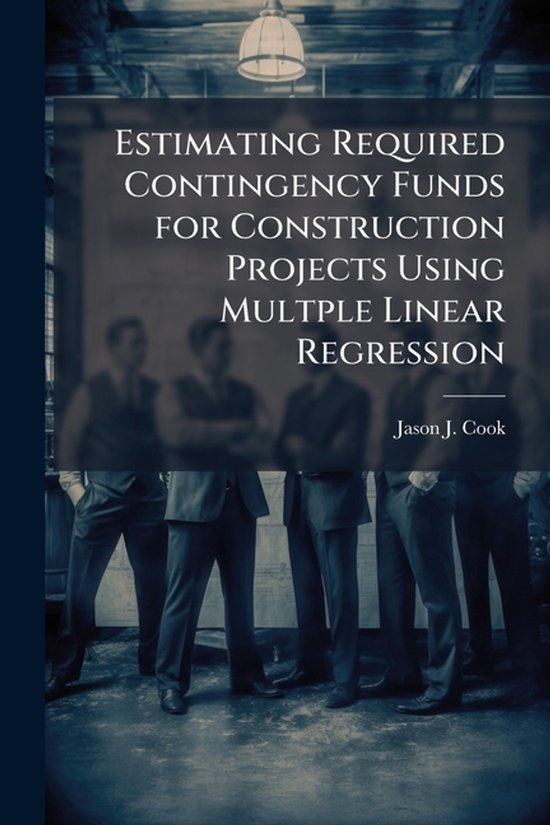 Estimating Required Contingency Funds for Construction Proje ... - cover