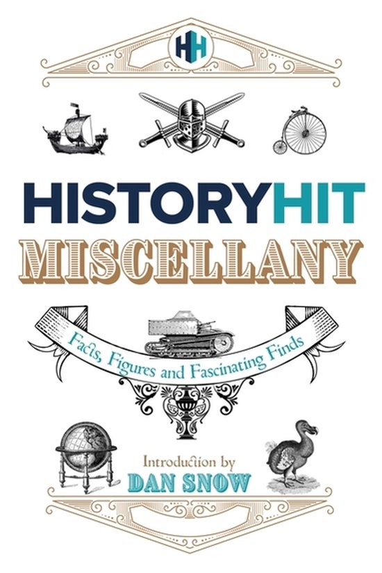 The History Hit Miscellany of Facts, Figures and Fascinating ... - cover