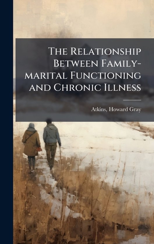 The Relationship Between Family-marital Functioning and Chro ... - cover