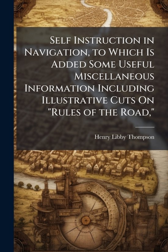 Self Instruction in Navigation, to Which Is Added Some Usefu ... - cover