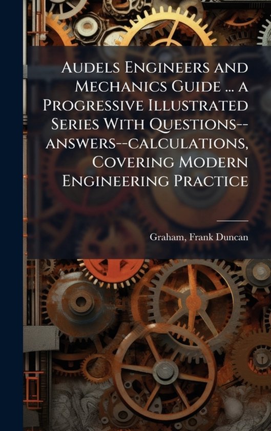 Audels Engineers and Mechanics Guide ... a Progressive Illus ... - cover
