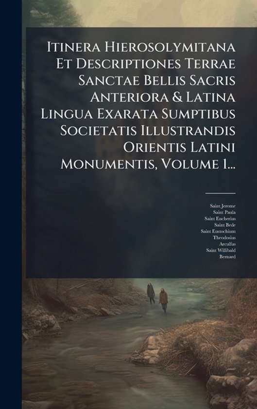 Itinera Hierosolymitana Et Descriptiones Terrae Sanctae Bell ... - cover