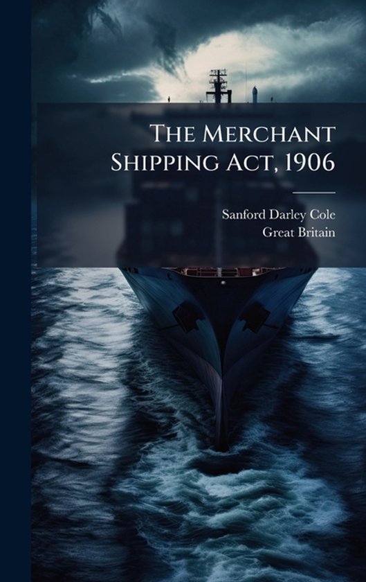 The Merchant Shipping Act, 1906 - cover