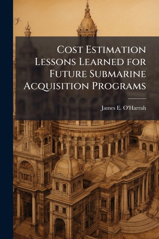 Cost Estimation Lessons Learned for Future Submarine Acquisi ... - cover