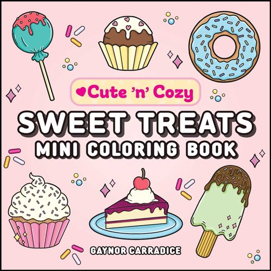 Cute and Cozy- Sweet Treats Mini Coloring Book