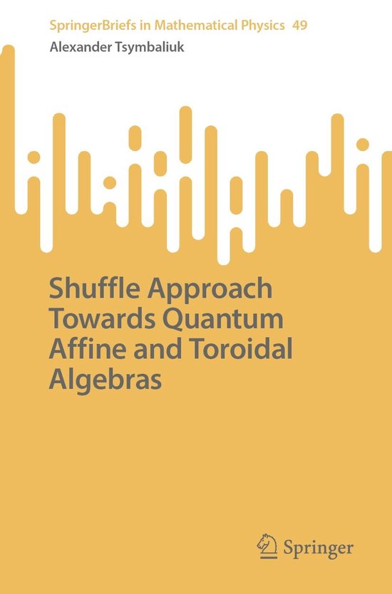 SpringerBriefs in Mathematical Physics 49 - Shuffle Approach ... - cover
