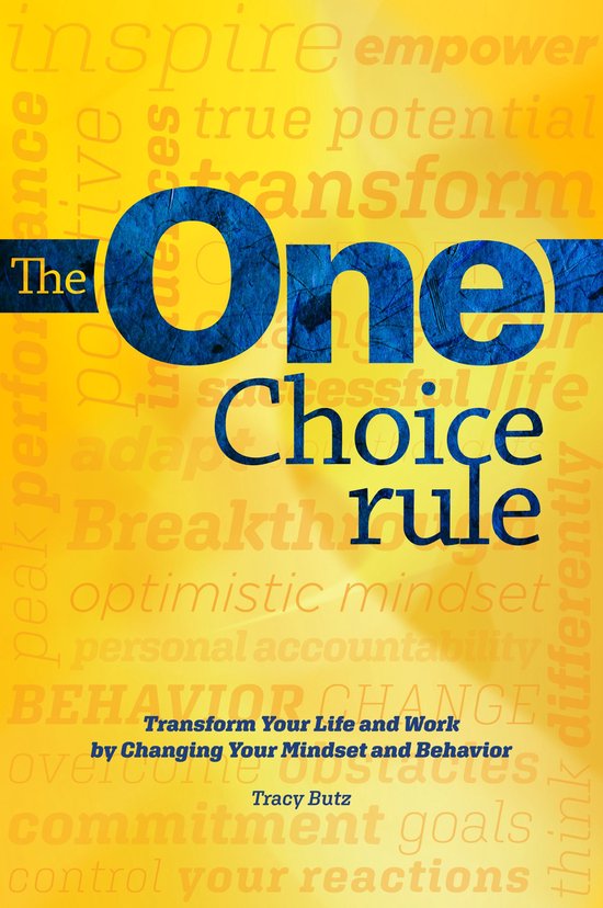 The One Choice Rule: Transform Your Life and Work By Changin ... - cover