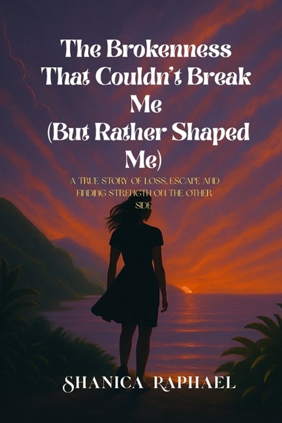 The Brokenness That Couldn't Break Me (But Rather Shaped Me) - cover