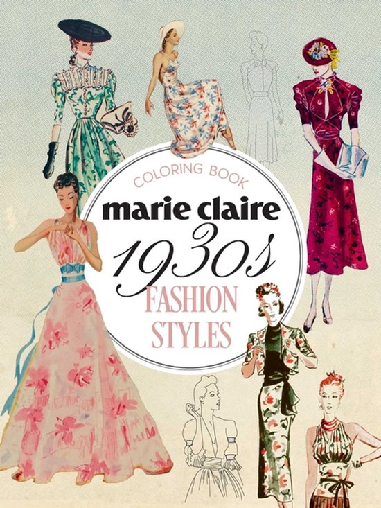 Marie Claire 1930s Fashion Styles Coloring Book - cover