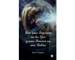 Con una lágrima en los ojos y una sonrisa en mis labios