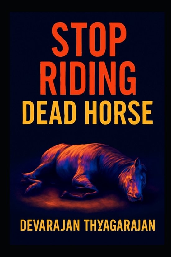 Stop Riding Dead Horses - cover