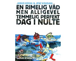 En rimelig våd men alligevel temmelig perfekt dag i nulte