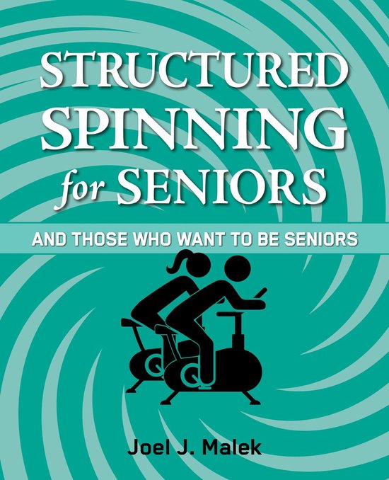 Structured Spinning for Seniors...and Those Who Want to Be S ... - cover