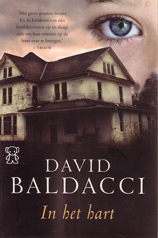 Boekomslag van David Baldacci's "In het hart" met een griezelig huis en een oog.