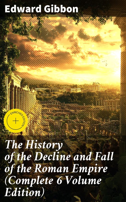 The History of the Decline and Fall of the Roman Empire (Com ... - cover