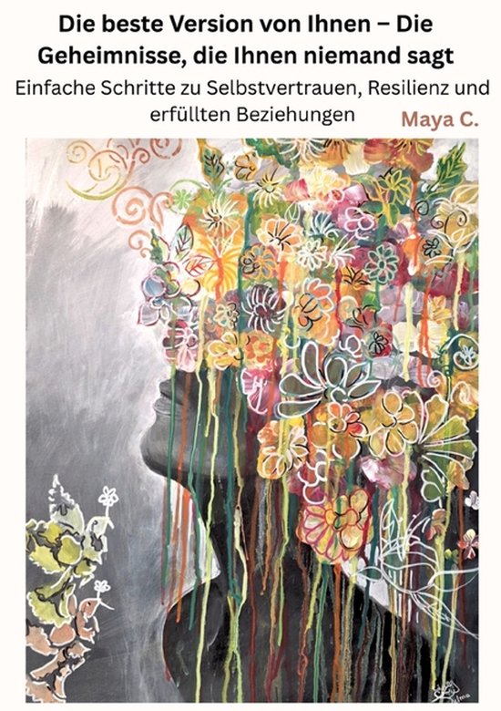 Die beste Version von Ihnen - Die Geheimnisse, die Ihnen nie ... - cover
