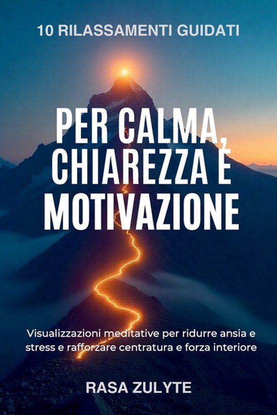 10 Rilassamenti Guidati per Calma, Chiarezza e Motivazione - cover