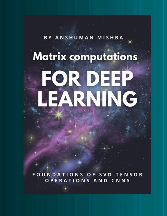 Math and Artificial Intelligence- Matrix computations for deep learning