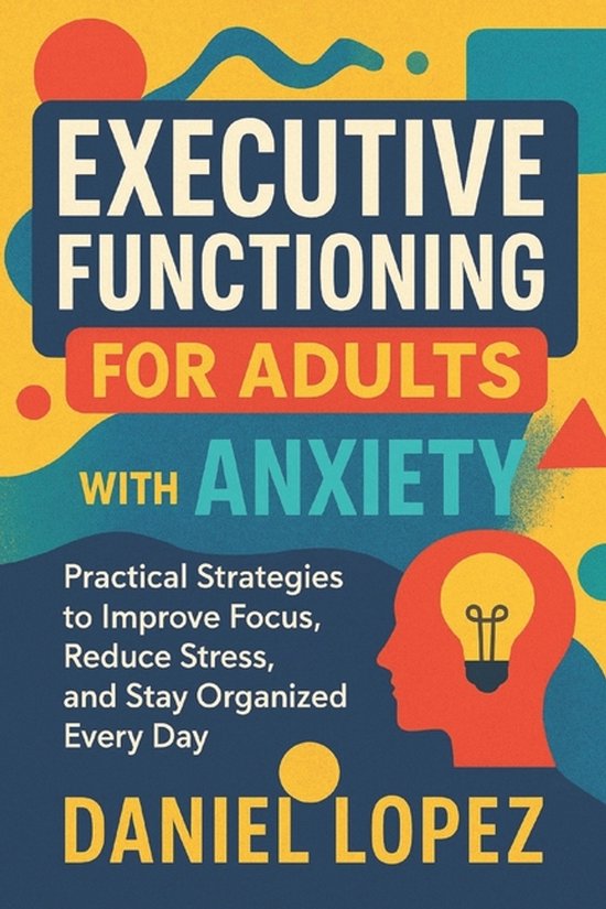 Executive Functioning for Adults with Anxiety - cover
