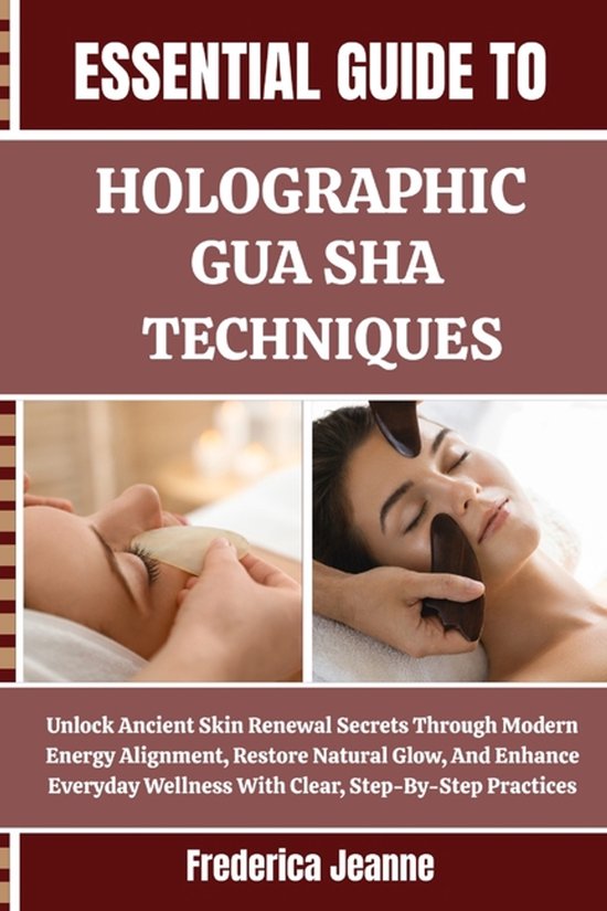 Essential Guide to Holographic Gua Sha Techniques - cover