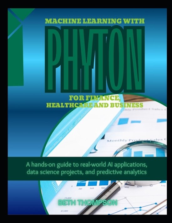 Machine Learning with Python for Finance, Healthcare, and Bu ... - cover